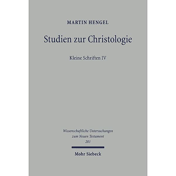 Studien zur Christologie, Martin Hengel