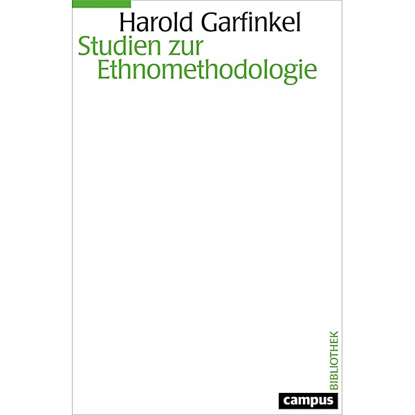 Studien zur Ethnomethodologie / Campus Bibliothek, Harold Garfinkel