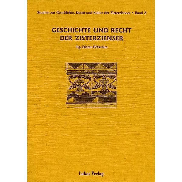 Studien zur Geschichte, Kunst und Kultur der Zisterzienser / Geschichte und Recht der Zisterzienser / Studien zur Geschichte, Kunst und Kultur der Zisterzienser