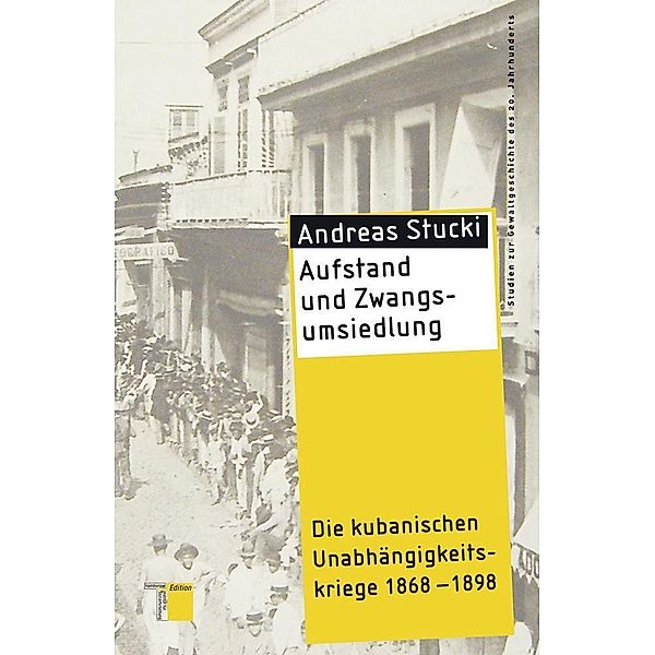 Studien zur Gewaltgeschichte des 20. Jahrhunderts / Aufstand und Zwangsumsiedlung, Andreas Stucki