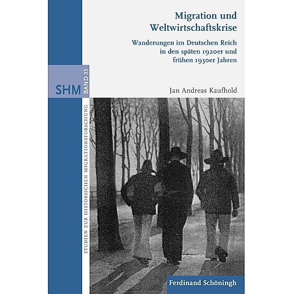 Studien zur Historischen Migrationsforschung: 35 Migration und Weltwirtschaftskrise, Jan Andreas Kaufhold