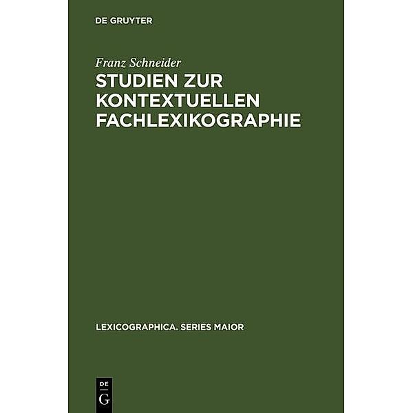 Studien zur kontextuellen Fachlexikographie / Lexicographica. Series Maior Bd.83, Franz Schneider