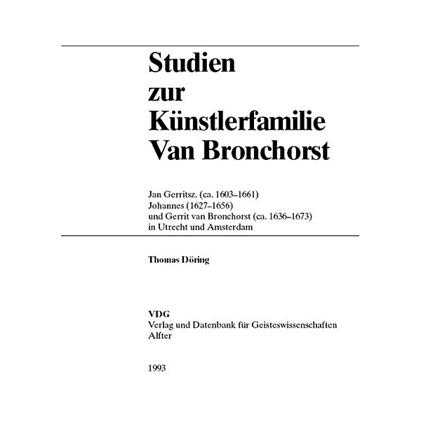 Studien zur Künstlerfamilie Van Bronchorst, Thomas Döring