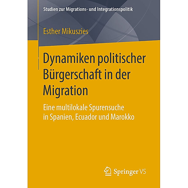 Studien zur Migrations- und Integrationspolitik / Dynamiken politischer Bürgerschaft in der Migration, Esther Mikuszies