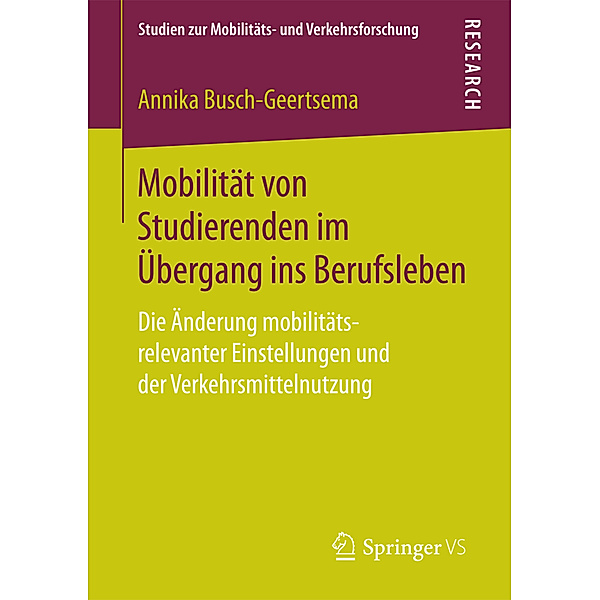 Studien zur Mobilitäts- und Verkehrsforschung / Mobilität von Studierenden im Übergang ins Berufsleben, Annika Busch-Geertsema