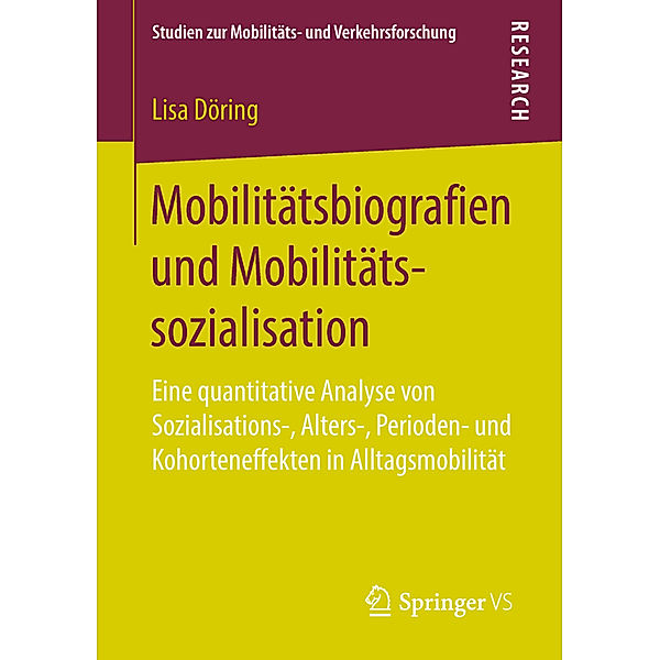 Studien zur Mobilitäts- und Verkehrsforschung / Mobilitätsbiografien und Mobilitätssozialisation, Lisa Döring