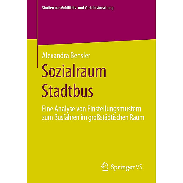 Studien zur Mobilitäts- und Verkehrsforschung / Sozialraum Stadtbus, Alexandra Bensler