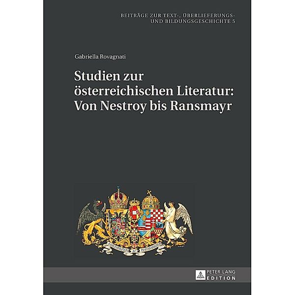 Studien zur oesterreichischen Literatur: Von Nestroy bis Ransmayr, Rovagnati Gabriella Rovagnati
