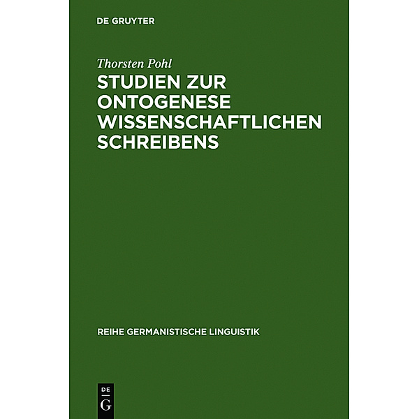 Studien zur Ontogenese wissenschaftlichen Schreibens, Thorsten Pohl