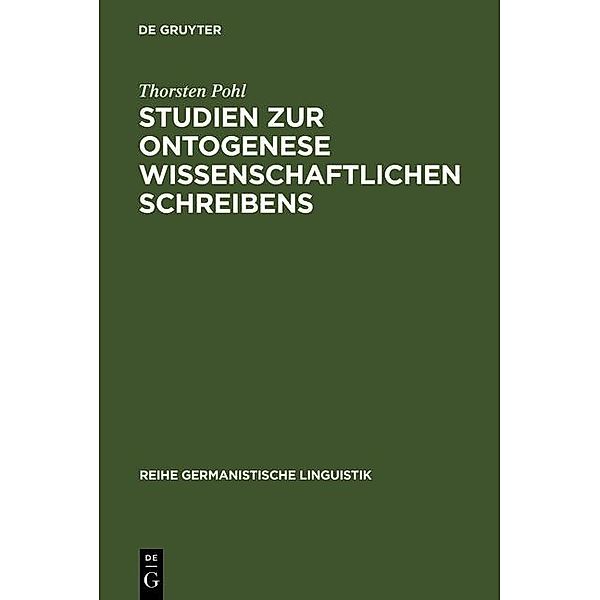 Studien zur Ontogenese wissenschaftlichen Schreibens / Reihe Germanistische Linguistik Bd.271, Thorsten Pohl