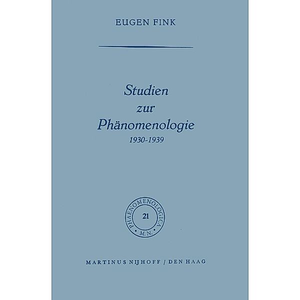 Studien zur Phänomenologie 1930-1939 / Phaenomenologica Bd.21, S. Fink