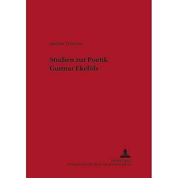 Studien zur Poetik Gunnar Ekelöfs, Joachim Trinkwitz