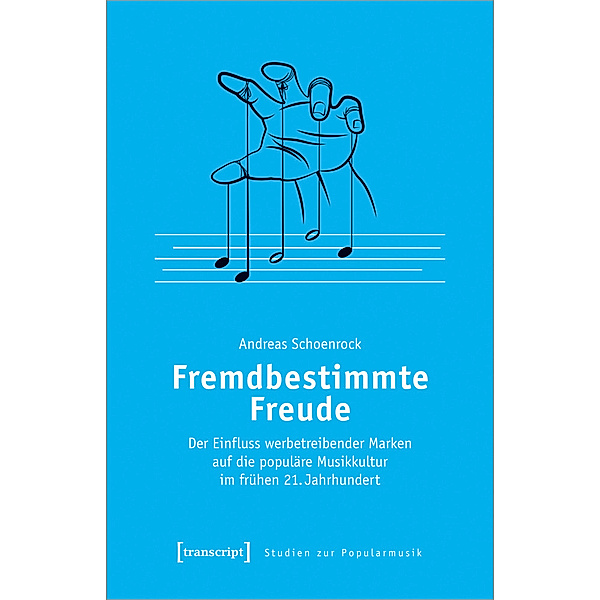 Studien zur Popularmusik / Fremdbestimmte Freude, Andreas Schoenrock