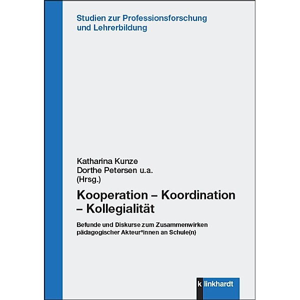Studien zur Professionsforschung und Lehrer:innenbildung / Kooperation - Koordination - Kollegialität