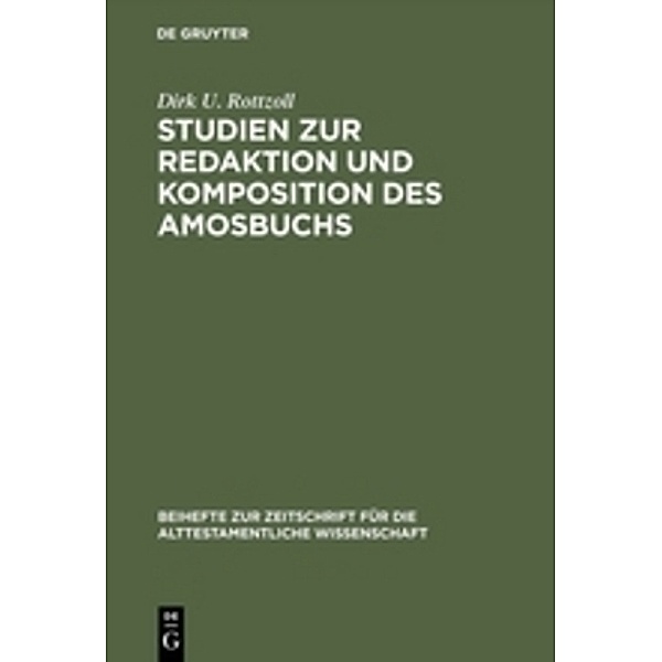 Studien zur Redaktion und Komposition des Amosbuchs, Dirk U. Rottzoll