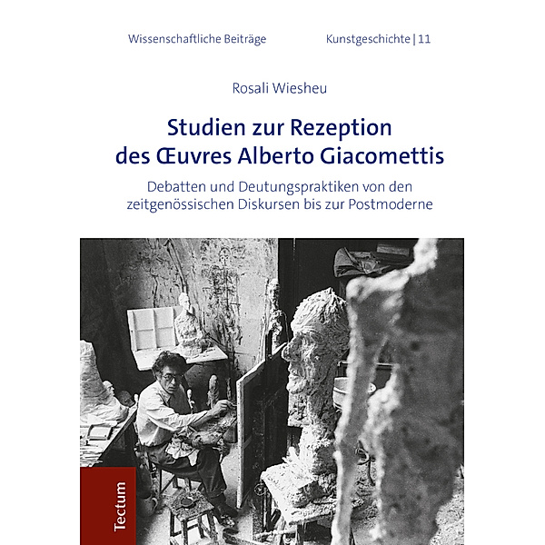 Studien zur Rezeption des Oeuvres Alberto Giacomettis, Rosali Wiesheu