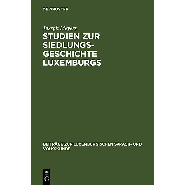 Studien zur Siedlungsgeschichte Luxemburgs, Joseph Meyers