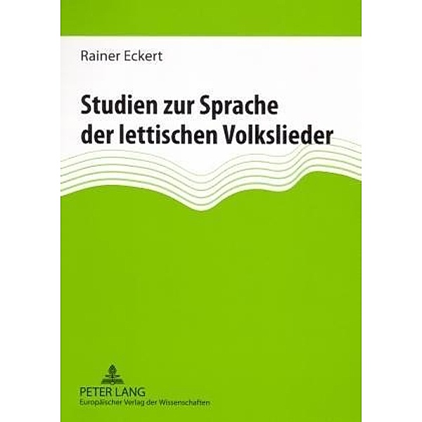 Studien zur Sprache der lettischen Volkslieder, Rainer Eckert