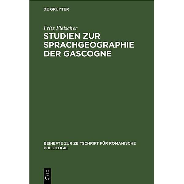 Studien zur Sprachgeographie der Gascogne / Beihefte zur Zeitschrift für romanische Philologie Bd.44, Fritz Fleischer