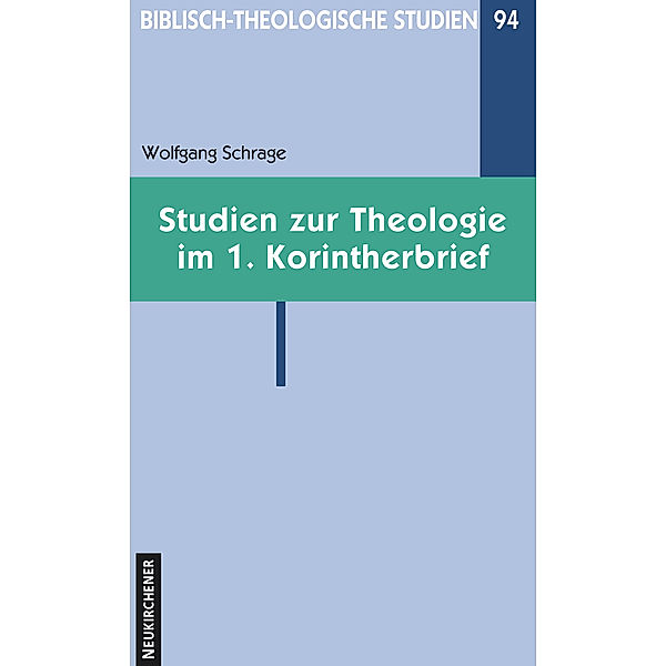 Studien zur Theologie im 1. Korintherbrief, Wolfgang Schrage