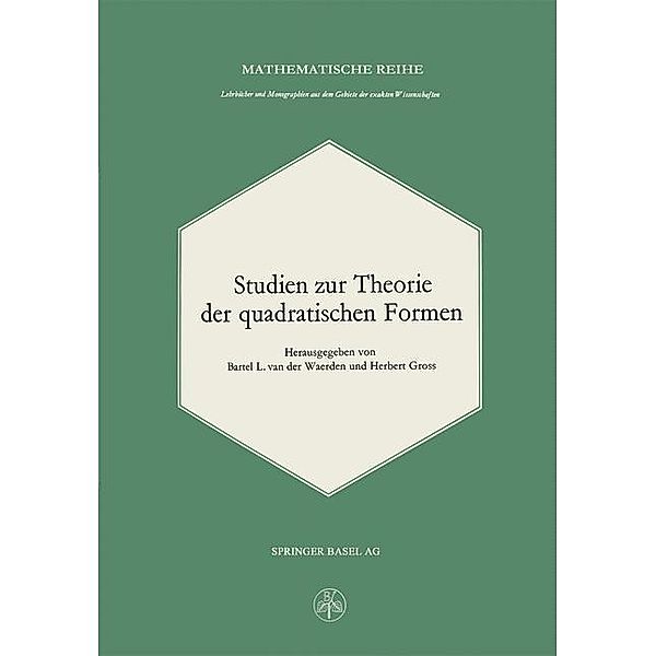 Studien zur Theorie der quadratischen Formen / Lehrbücher und Monographien aus dem Gebiete der exakten Wissenschaften Bd.34, B. L. van der Waerden, Gross