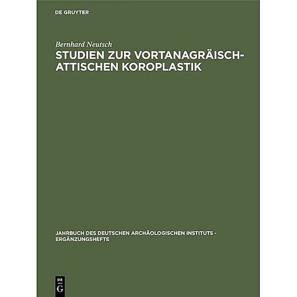 Studien zur vortanagräisch-attischen Koroplastik, Bernhard Neutsch