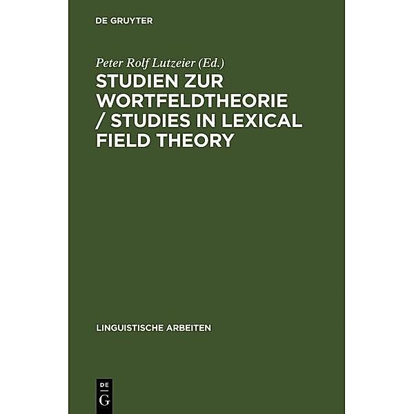 Studien zur Wortfeldtheorie / Studies in Lexical Field Theory / Linguistische Arbeiten Bd.288