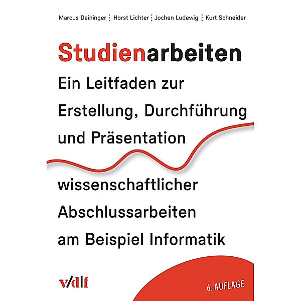 Studienarbeiten, Marcus Deininger, Horst Lichter, Jochen Ludewig, Kurt Schneider