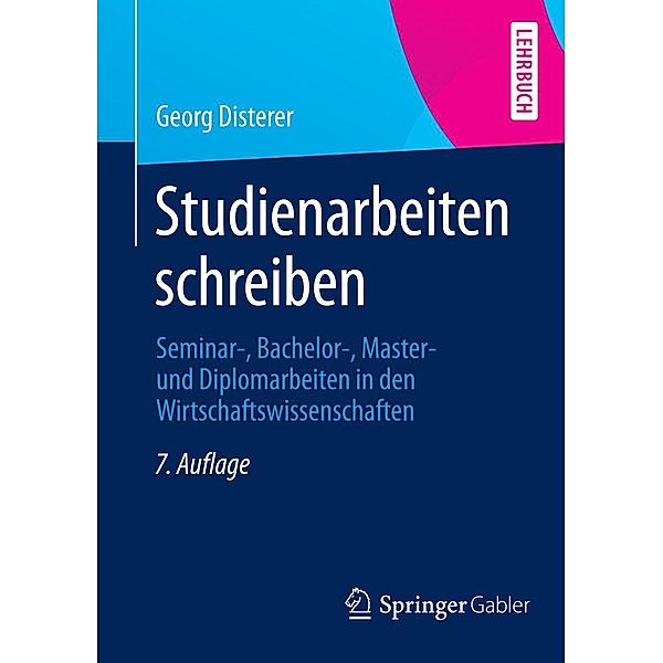 Studienarbeiten schreiben / Springer-Lehrbuch, Georg Disterer