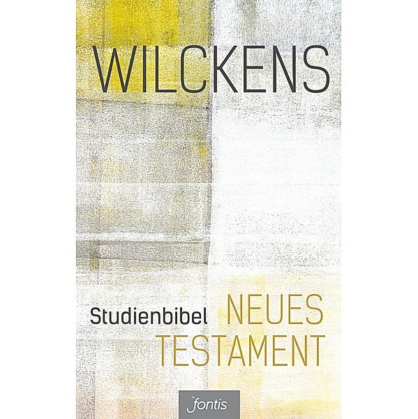 Studienbibel Neues Testament, Ulrich Wilckens