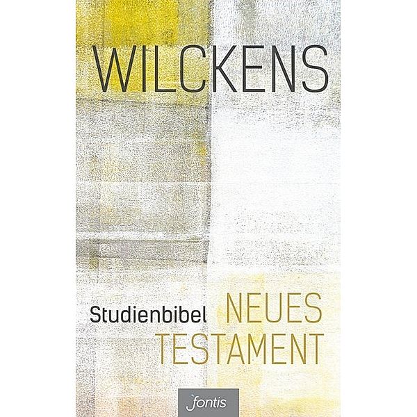 Studienbibel Neues Testament - Wilckens, Ulrich Wilckens