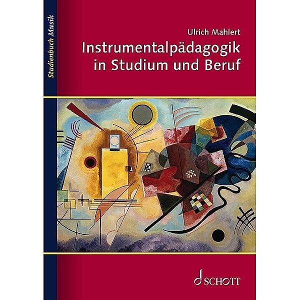 Studienbuch Musik / Instrumentalpädagogik in Studium und Beruf, Ulrich Mahlert