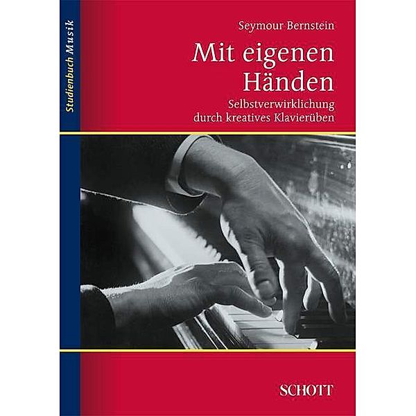 Studienbuch Musik / Mit eigenen Händen, Seymour Bernstein