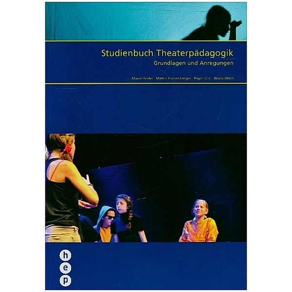 Studienbuch Theaterpädagogik, Marcel Felder, Mathis Kramer-Länger, Roger Lille, Ursula Ulrich