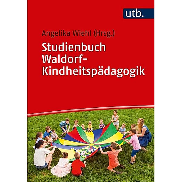 Studienbuch Waldorf-Kindheitspädagogik, Angelika Wiehl