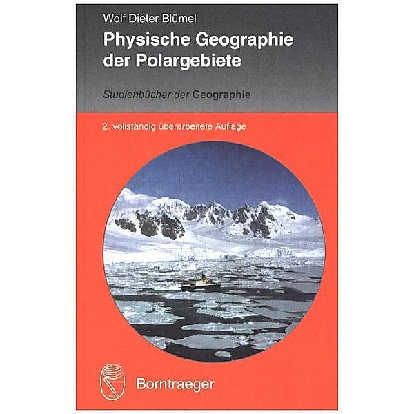 Studienbücher der Geographie / Physische Geographie der Polargebiete, Wolf D. Blümel