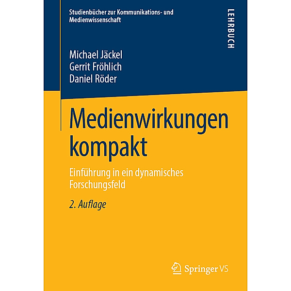 Studienbücher zur Kommunikations- und Medienwissenschaft / Medienwirkungen kompakt, Michael Jäckel, Gerrit Fröhlich, Daniel Röder