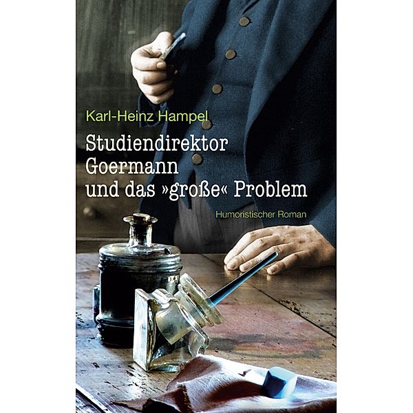 Studiendirektor Goermann und das grosse Problem, Karl-Heinz Hampel