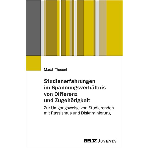 Studienerfahrungen im Spannungsverha¨ltnis von Differenz und Zugeho¨rigkeit, Marah Theuerl