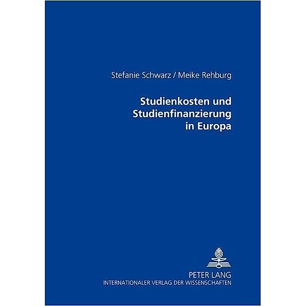 Studienkosten und Studienfinanzierung in Europa, Stefanie Schwarz, Meike Rehburg