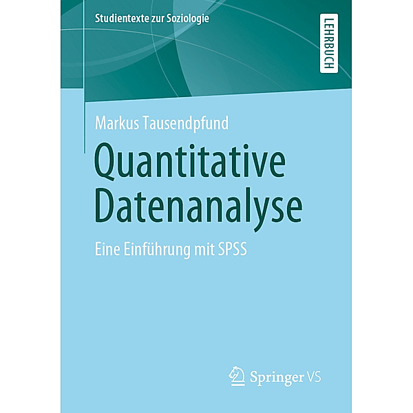 Studientexte zur Soziologie / Quantitative Datenanalyse, Markus Tausendpfund