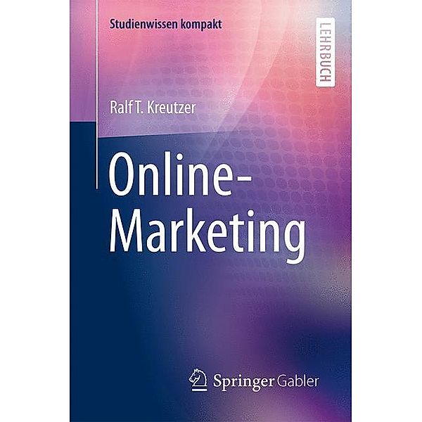 Studienwissen kompakt / Online-Marketing, Ralf T. Kreutzer