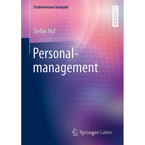 Studienwissen kompakt / Personalmanagement, Stefan Huf
