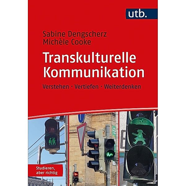 Studieren, aber richtig / Transkulturelle Kommunikation, Sabine Dengscherz, Michele Cooke