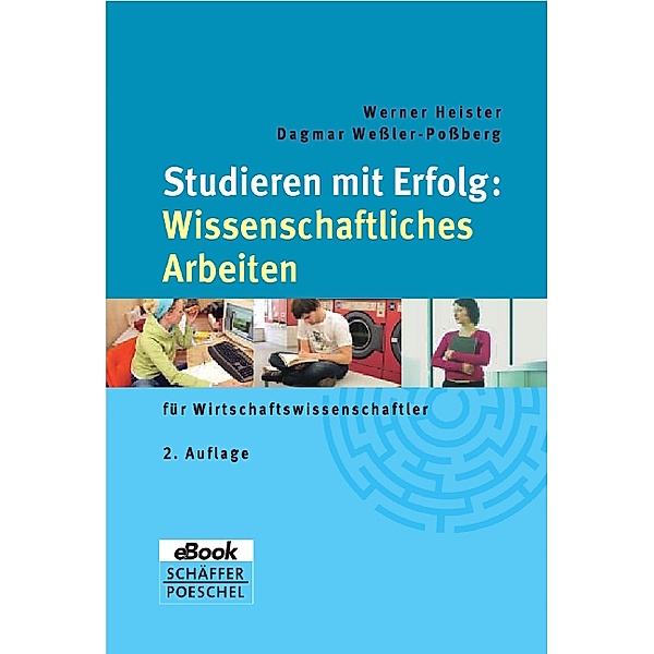 Studieren mit Erfolg: Wissenschaftliches Arbeiten, Werner Heister, Dagmar Weßler-Poßberg