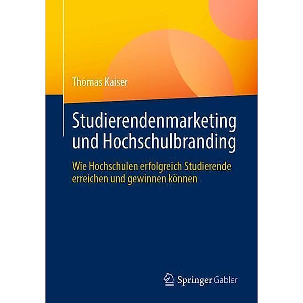 Studierendenmarketing und Hochschulbranding, Thomas Kaiser