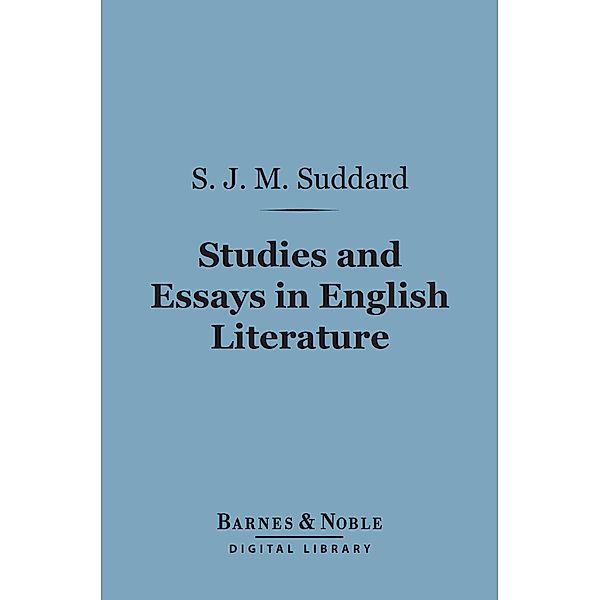 Studies and Essays in English Literature (Barnes & Noble Digital Library) / Barnes & Noble, S. J. Mary Suddard