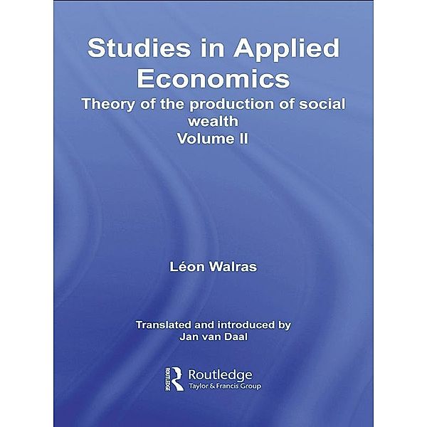 Studies in Applied Economics, Volume II, Léon Walras