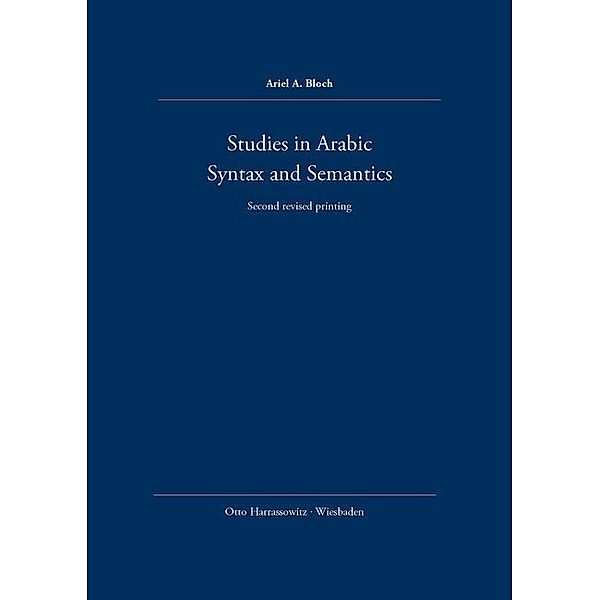 Studies in Arabic Syntax and Semantics, Ariel A Bloch