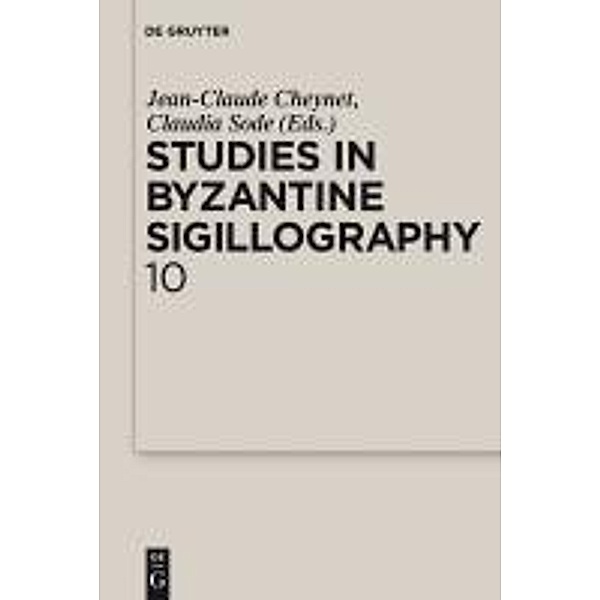 Studies in Byzantine Sigillography. Volume 10